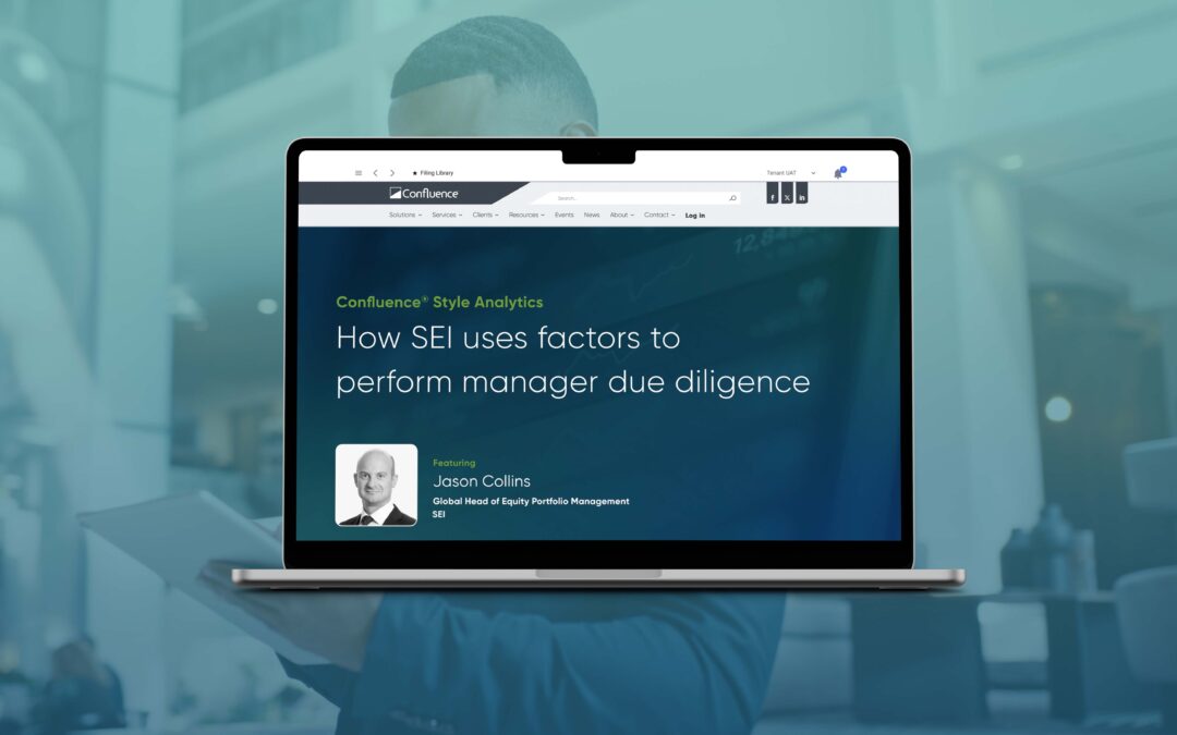 How SEI Uses Factors to Perform Manager Due Diligence